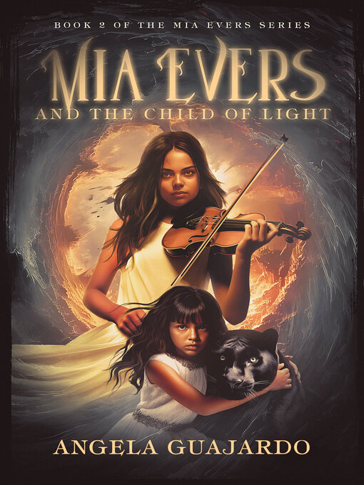 Title details for Mia Evers and the Child of Light by Angela Guajardo - Available